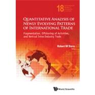 Quantitative Analysis of Newly Evolving Patterns of International Trade : Fragmentation, Offshoring of Activities, and Vertical Intra-Industry Trade