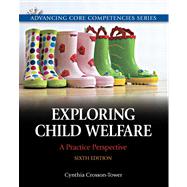 Exploring Child Welfare A Practice Perspective Plus MySearchLab with eText -- Access Card Package