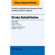 Stroke Rehabilitaiton: An Issue of Medicine and Rehabilitation Clinics of North America