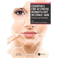 Essentials for Aesthetic Dermatology in Ethnic Skin