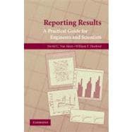 Reporting Results: A Practical Guide for Engineers and Scientists