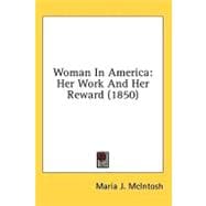 Woman in America : Her Work and Her Reward (1850)