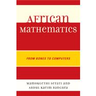 African Mathematics From Bones to Computers