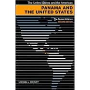 Panama and the United States : The Forced Alliance