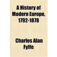 A History of Modern Europe, 1792-1878