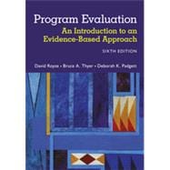 Program Evaluation: An Introduction to an Evidence-Based Approach, 6th Edition