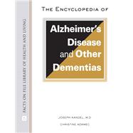The Encyclopedia of Alzheimer’s Disease and Other Dementias