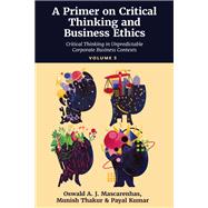 A Primer on Critical Thinking and Business Ethics