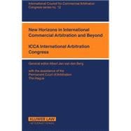 New Horizons for International Commercial Arbitration And Beyond