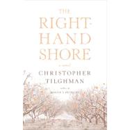 The Right-Hand Shore A Novel
