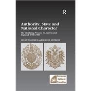 Authority, State and National Character: The Civilizing Process in Austria and England, 1700û1900