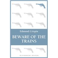 Beware of the Trains
