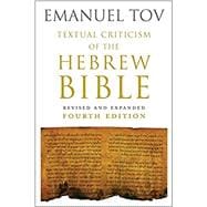 Textual Criticism of the Hebrew Bible: Revised and Expanded Fourth Edition (Revised and Expanded)