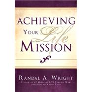 Achieving Your Life Mission