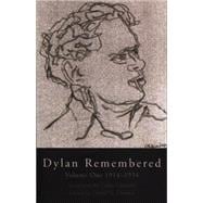 Dylan Remembered Volume One 1914–1934