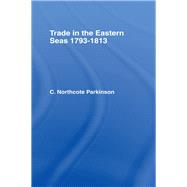 Trade in Eastern Seas 1793-1813