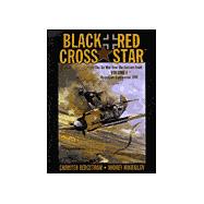 Black Cross/Red Star Vol. 1 : Operation Barbarossa, 1941: the Air War over the Eastern Front