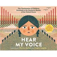Hear My Voice/Escucha mi voz The Testimonies of Children Detained at the Southern Border of the United States