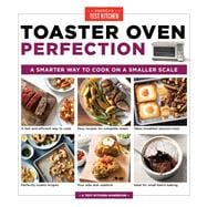 Toaster Oven Perfection A Smarter Way to Cook on a