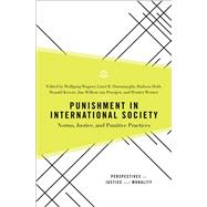 Punishment in International Society Norms, Justice, and Punitive Practices