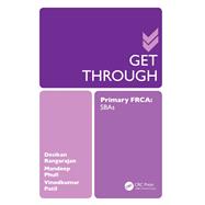 Get Through Primary FRCA: SBAs