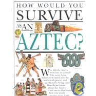 How Would You Survive As an Aztec?