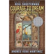 Courage to Dream: Tales of Hope in the Holocaust