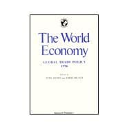 The World Economy Global Trade Policy 1996