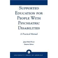 Supported Education for People with Psychiatric Disabilities A Practical Manual