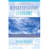 Self-Help for Hyperventilation Syndrome : Recognizing and Correcting Your Breathing Pattern Disorder