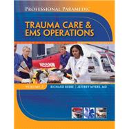 Professional Paramedic, Volume III Trauma Care & EMS Operations