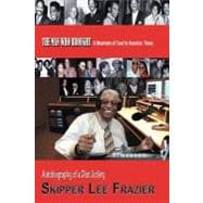 The Man Who Brought a Mountain of Soul to Houston, Texas: Autobiography of a Disc Jockey