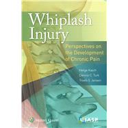 Whiplash Injury Perspectives on the Development of Chronic Pain