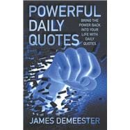 Powerful Daily Quotes Bring the Power Back Into Your Life With Daily Quotes