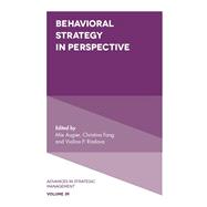 Behavioral Strategy in Perspective