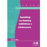Gambling and Gaming Addictions in Adolescence