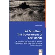 At Zero Hour: The Government of Karl Donitz