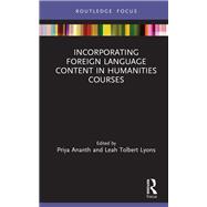Incorporating Foreign Language Content in Humanities Courses,9780367343484