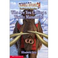 America's Horrible Histories #01 Who Are You Calling A Woolly Mammoth
