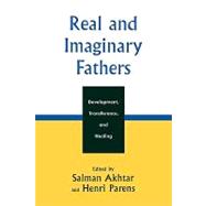 Real and Imaginary Fathers Development, Transference, and Healing