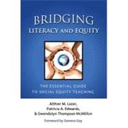 Bridging Literacy and Equity : The Essential Guide to Social Equity Teaching