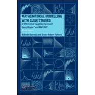 Mathematical Modelling with Case Studies: A Differential Equations Approach using Maple and MATLAB, Second Edition