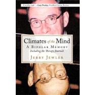 Climates of the Mind : A Bipolar Memory Including the Therapy Journals