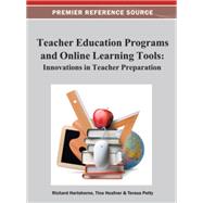 Teacher Education Programs and Online Learning Tools: Innovations in Teacher Preparation