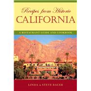 Recipes from Historic California A Restaurant Guide and Cookbook,9781589793484