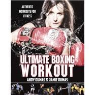 Ultimate Boxing Workout Authentic Workouts for Fitness