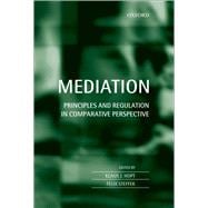 Mediation Principles and Regulation in Comparative Perspective