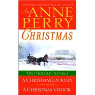 Anne Perry Christmas : Two Holiday Novels