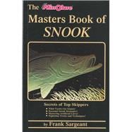 The Masters Book of Snook Secrets of Top Skippers,9780936513485