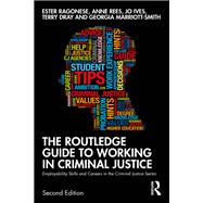 The Routledge Guide to Working in Criminal Justice